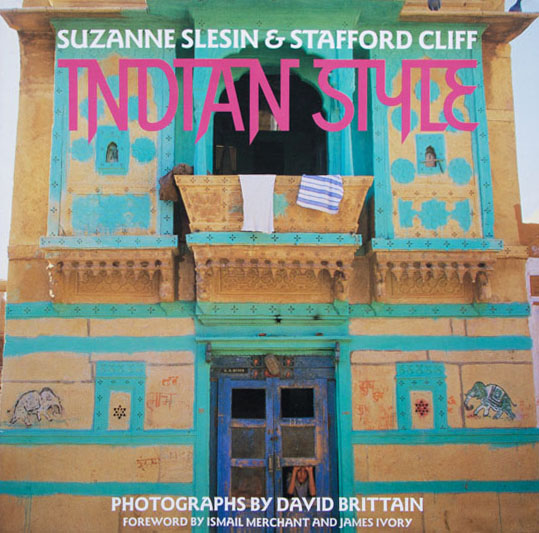 Indian Style by Stafford Cliff and Suzanne Slesin, 1989